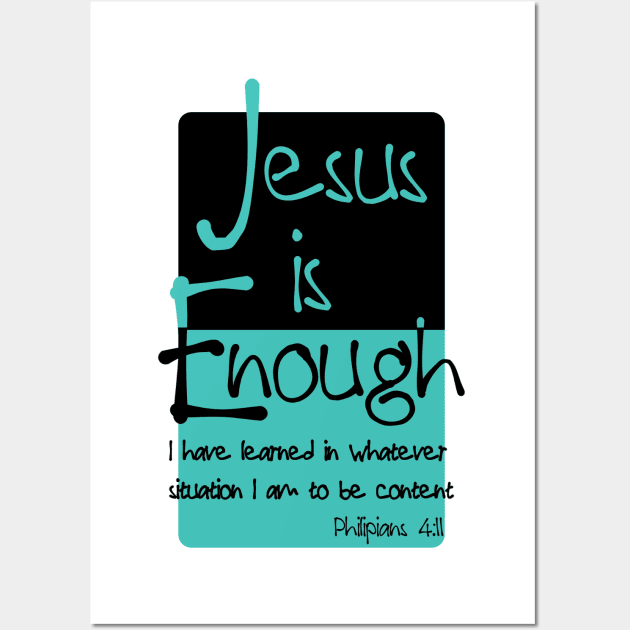 Jesus is Enough Philippians 4:11 Contentment in Christ Wall Art by AlondraHanley